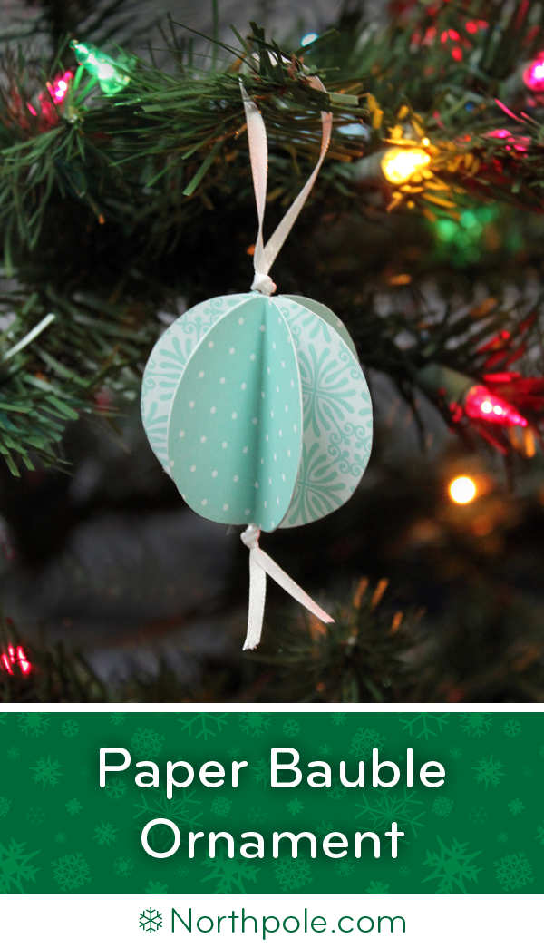Paper Bauble Ornament • Northpole.com Craft Cottage