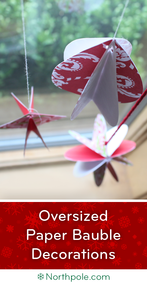 Oversized Paper Bauble Decorations • Northpole.com Craft Cottage