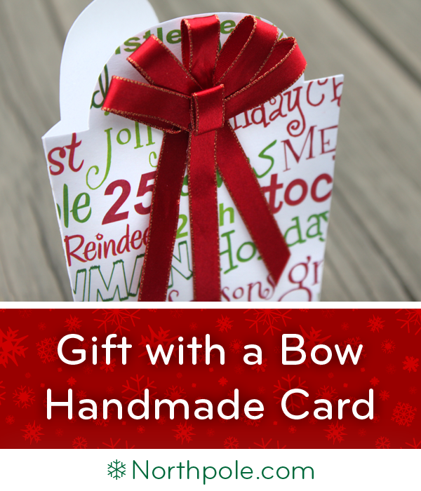 A Gift with a Bow • Northpole.com Craft Cottage