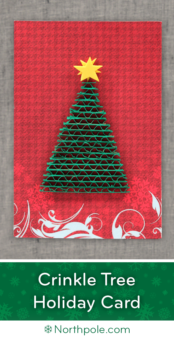 Crinkle Christmas Tree Card • Northpole.com Craft Cottage