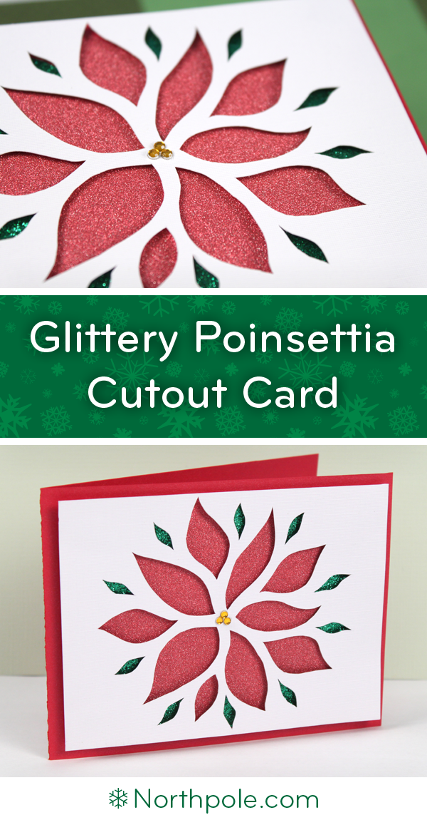 Glittery Poinsettia Cutout Card • Northpole.com Craft Cottage