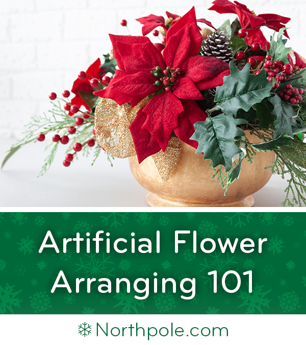 Artificial Floral Arranging 101 • Northpole.com Craft Cottage