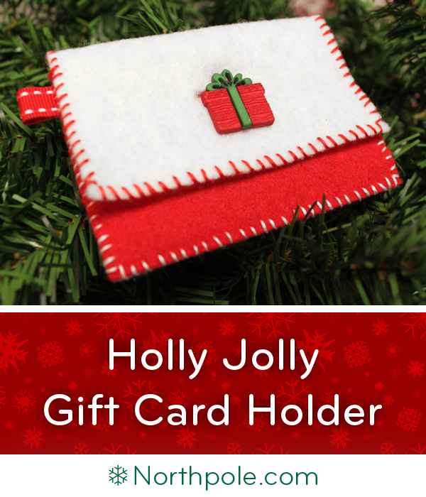Holly Jolly Gift Card Holder • Northpole.com Craft Cottage