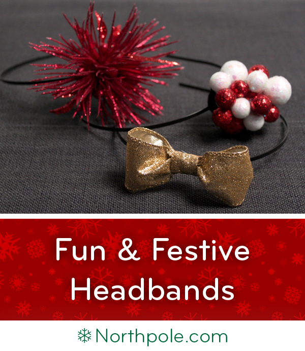 Fun & Festive Headbands • Northpole.com Craft Cottage