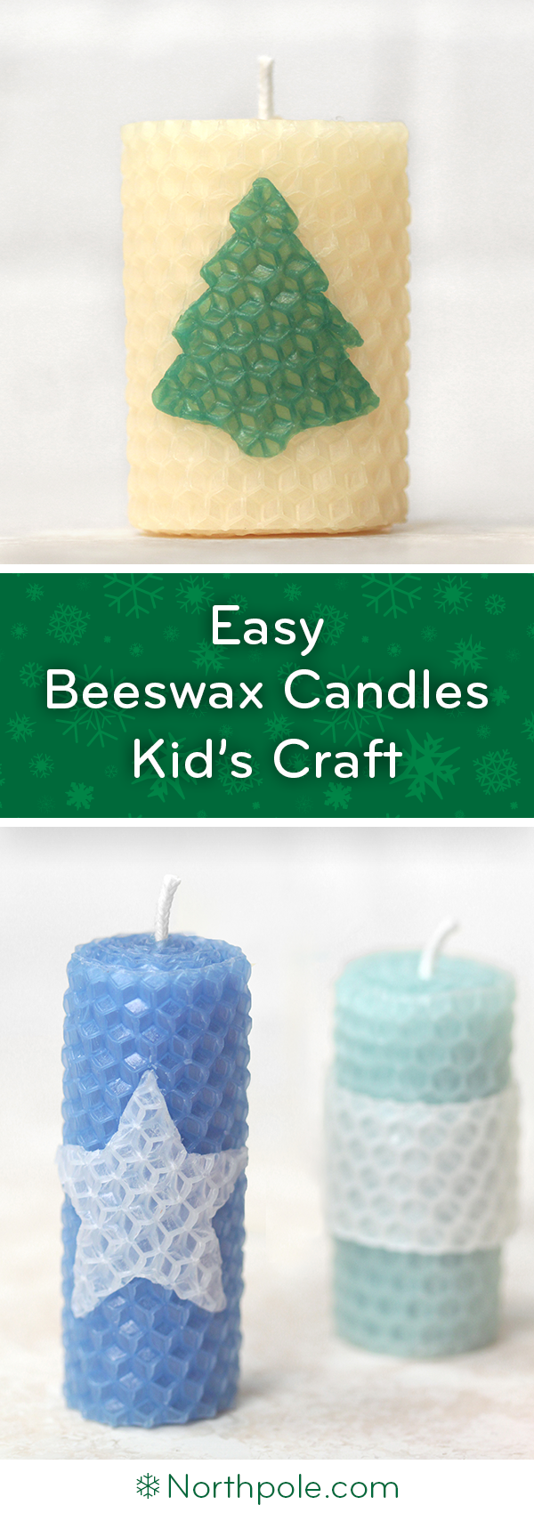 Kid's Craft: Easy Beeswax Candles • Northpole.com Craft Cottage