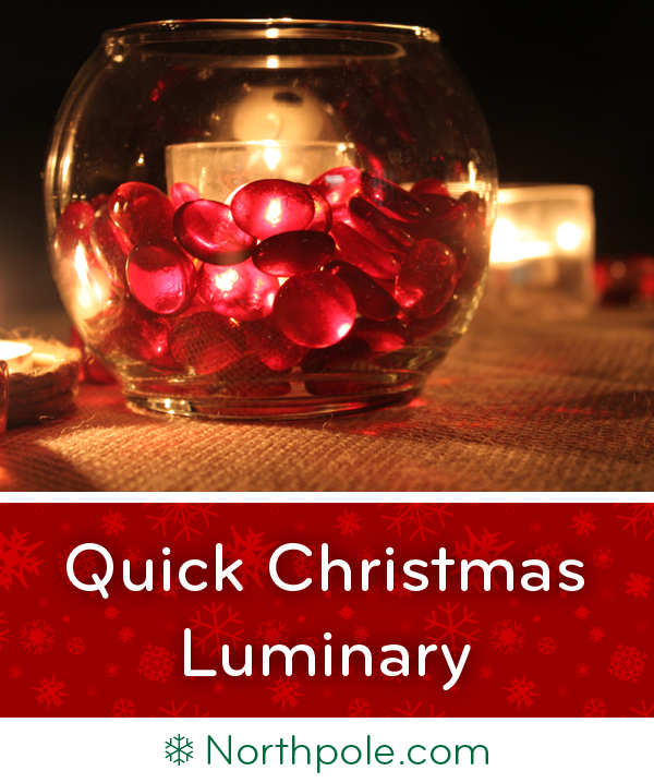 Quick Christmas Luminary • Northpole.com Craft Cottage