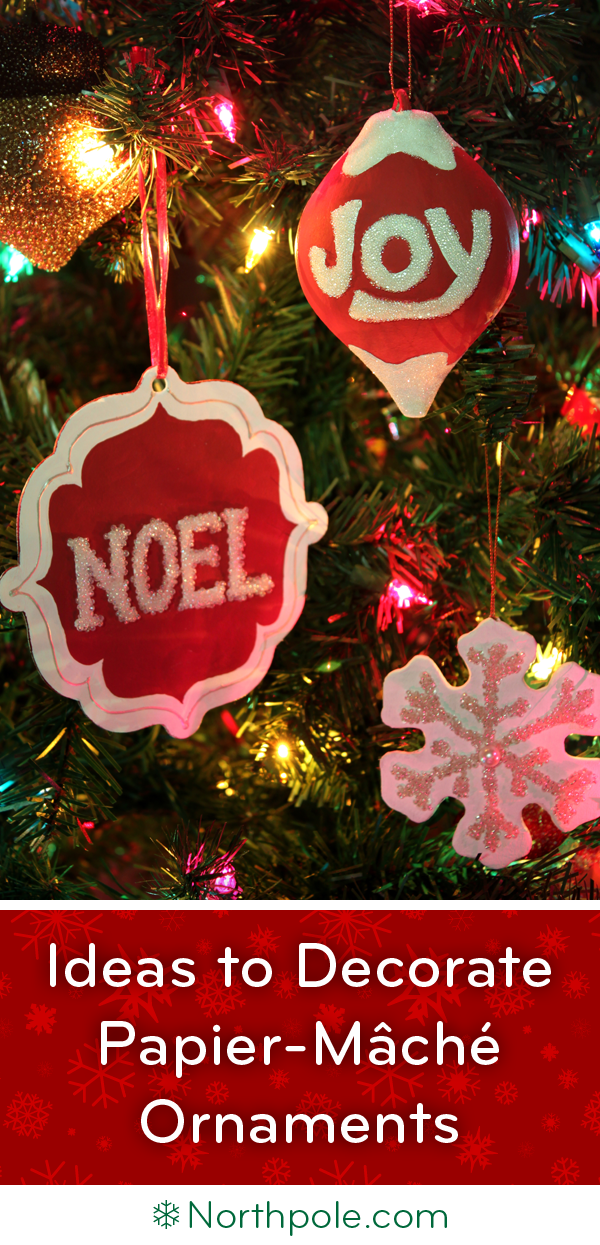 Ideas to Spruce Up Plain Papier-Mâché Ornaments • Northpole.com Craft Cottage