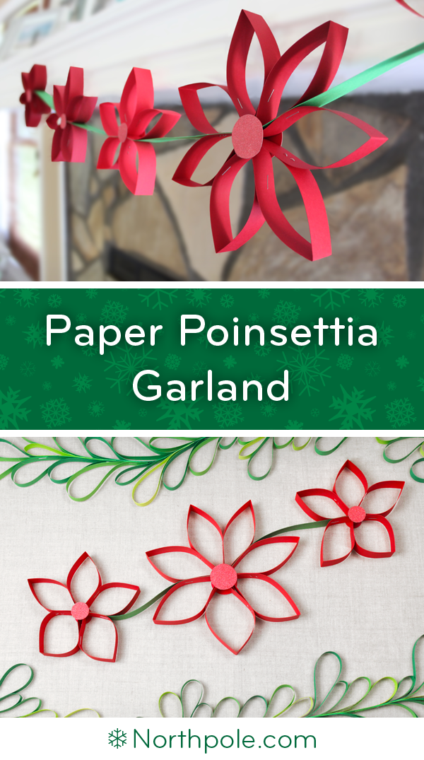Paper Poinsettia Garland • Northpole.com Craft Cottage