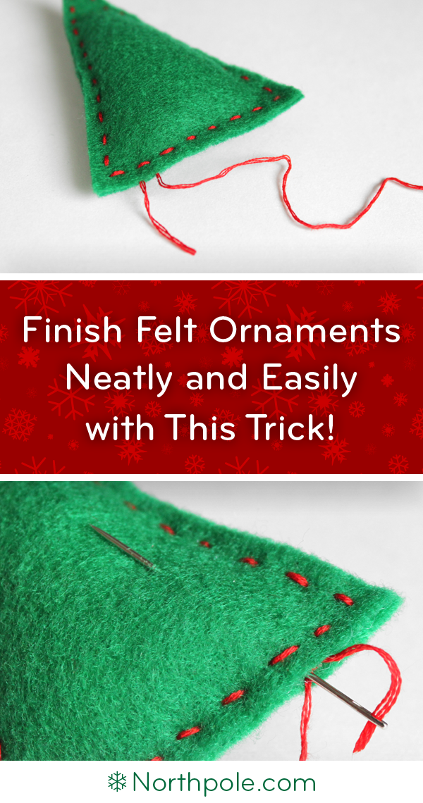 Finish felt ornaments neatly and easily with this trick! • Northpole.com Craft Cottage