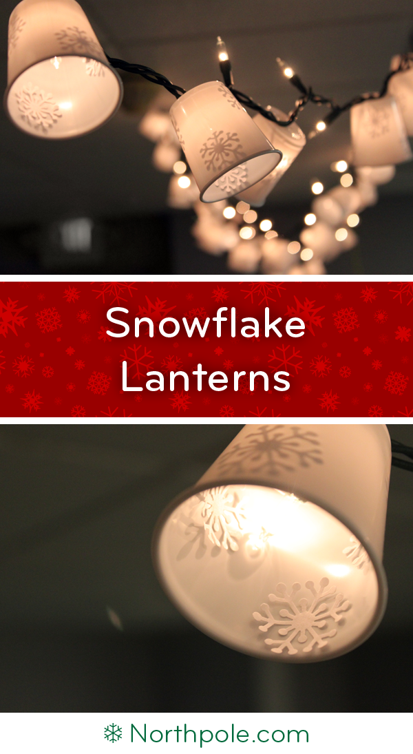 Snowflake Lanterns • Northpole.com Craft Cottage