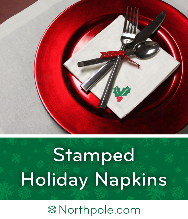 Stamped Holiday Napkins • Northpole.com Craft Cottage