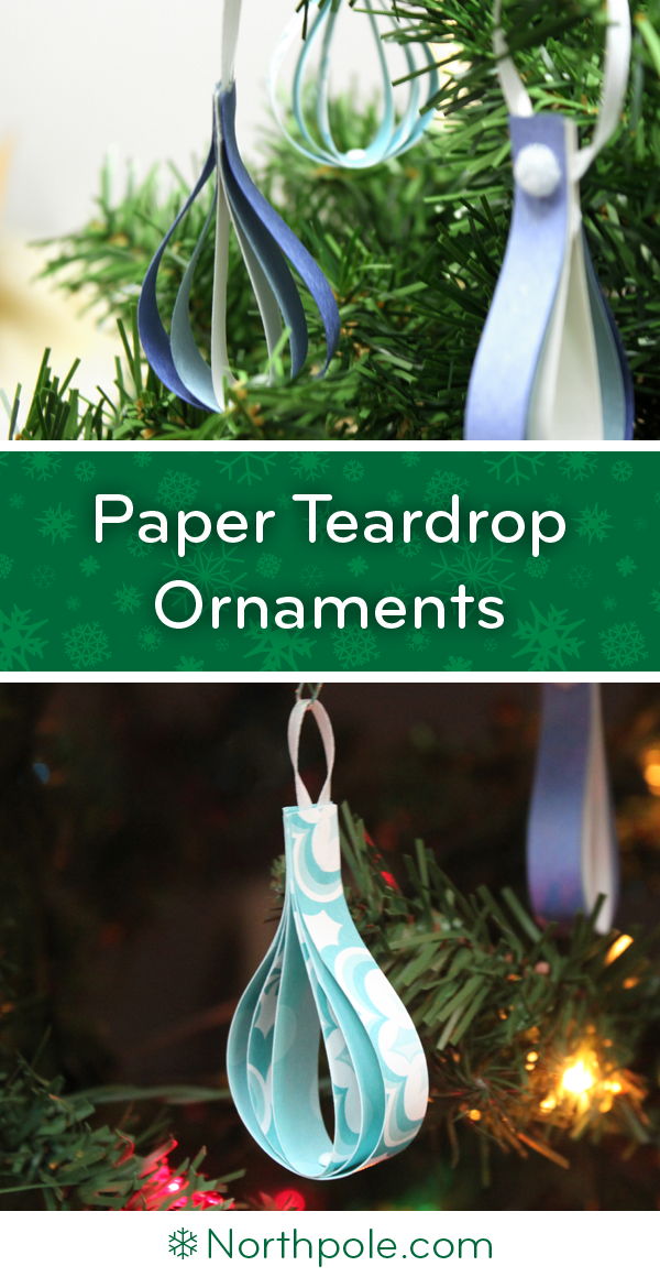 Paper Teardrop Ornaments • Northpole.com Craft Cottage