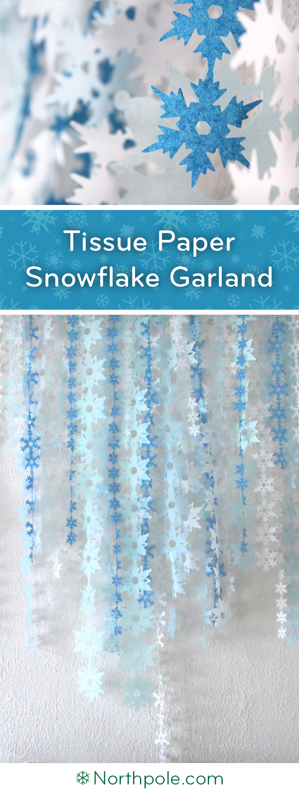 Tissue Paper Snowflake Garland • Northpole.com Craft Cottage