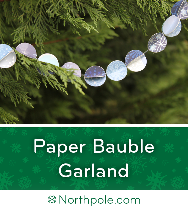 Paper Bauble Garland • Northpole.com Craft Cottage